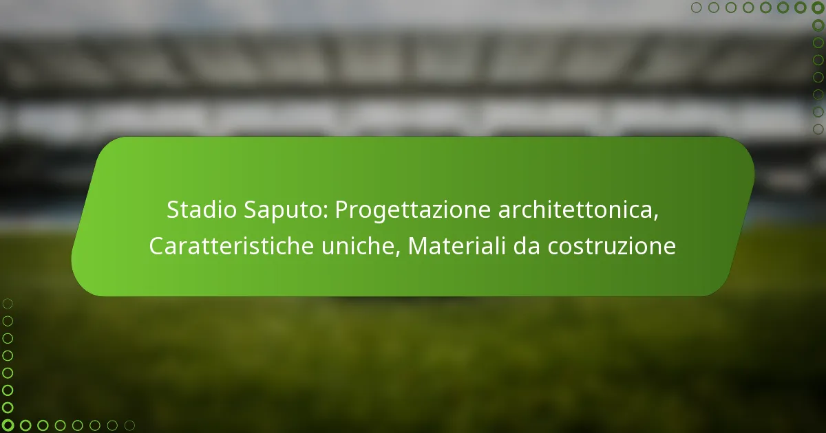 Stadio Saputo: Progettazione architettonica, Caratteristiche uniche, Materiali da costruzione