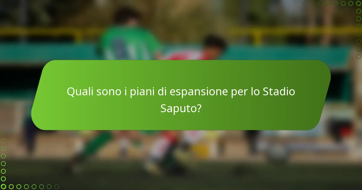 Quali sono i piani di espansione per lo Stadio Saputo?